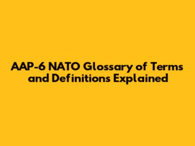 AAP-6 NATO Glossary of Terms and Definitions Explained