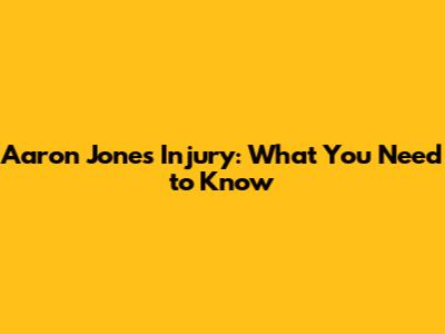 Aaron Jones Injury: What You Need to Know