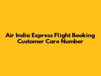 Air India Express Flight Booking Customer Care Number