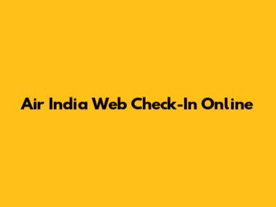 Air India Web Check-In Online