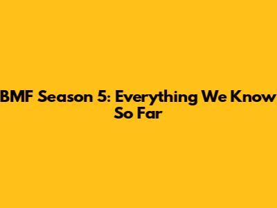 BMF Season 5: Everything We Know So Far