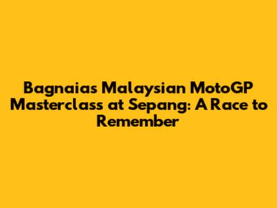 Bagnaia's Malaysian MotoGP Masterclass at Sepang: A Race to Remember