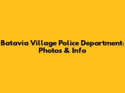 Batavia Village Police Department: Photos & Info