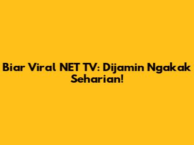 Biar Viral NET TV: Dijamin Ngakak Seharian!