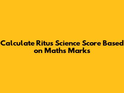 Calculate Ritu's Science Score Based on Maths Marks