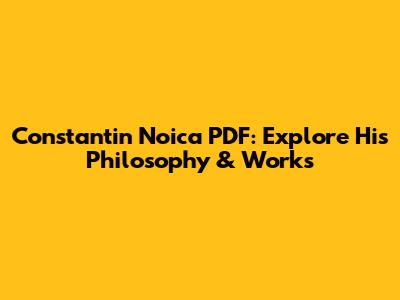Constantin Noica PDF: Explore His Philosophy & Works