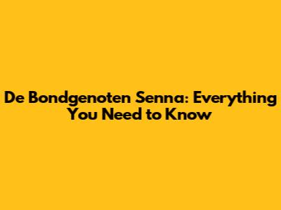 De Bondgenoten Senna: Everything You Need to Know