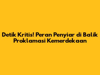 Detik Kritis! Peran Penyiar di Balik Proklamasi Kemerdekaan