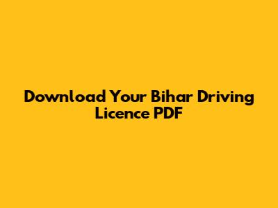 Download Your Bihar Driving Licence PDF