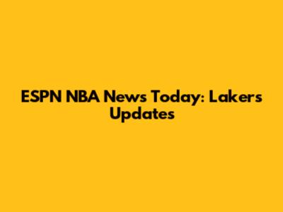 ESPN NBA News Today: Lakers Updates