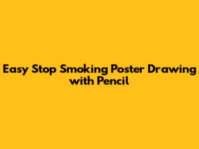 Easy Stop Smoking Poster Drawing with Pencil
