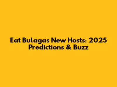 Eat Bulaga's New Hosts: 2025 Predictions & Buzz