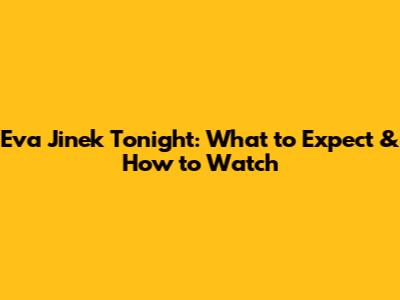 Eva Jinek Tonight: What to Expect & How to Watch