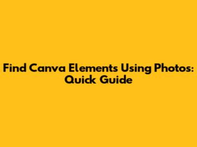 Find Canva Elements Using Photos: Quick Guide