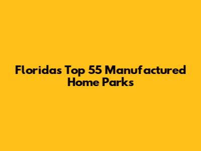 Florida's Top 55 Manufactured Home Parks