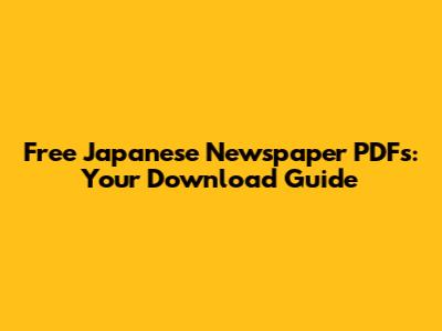 Free Japanese Newspaper PDFs: Your Download Guide