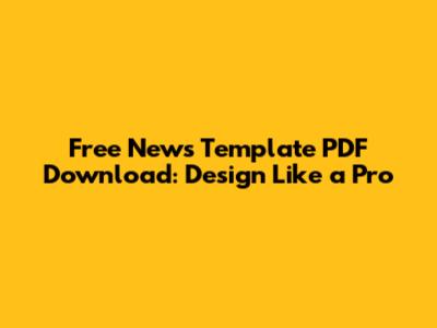 Free News Template PDF Download: Design Like a Pro