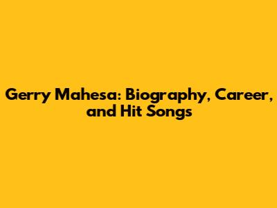 Gerry Mahesa: Biography, Career, and Hit Songs