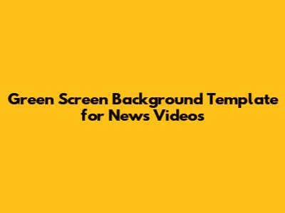 Green Screen Background Template for News Videos