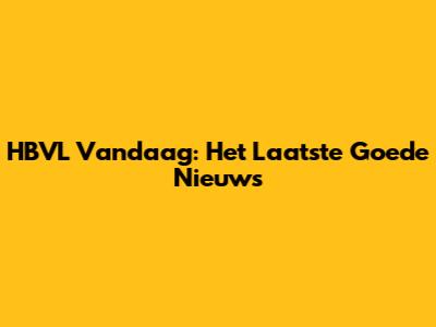 HBVL Vandaag: Het Laatste Goede Nieuws