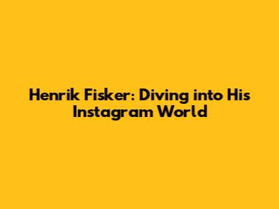 Henrik Fisker: Diving into His Instagram World