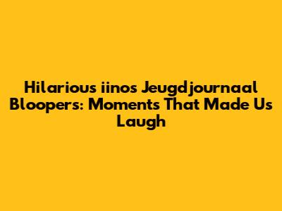 Hilarious iinos Jeugdjournaal Bloopers: Moments That Made Us Laugh