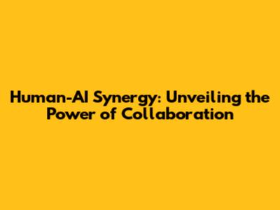 Human-AI Synergy: Unveiling the Power of Collaboration