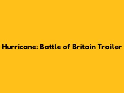 Hurricane: Battle of Britain Trailer