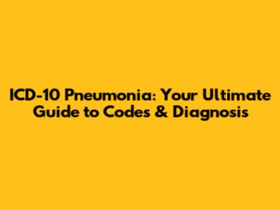 ICD-10 Pneumonia: Your Ultimate Guide to Codes & Diagnosis