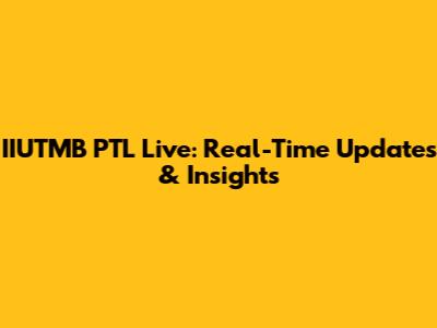 IIUTMB PTL Live: Real-Time Updates & Insights