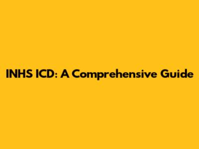 INHS ICD: A Comprehensive Guide