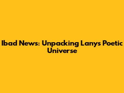 Ibad News: Unpacking Lany's Poetic Universe
