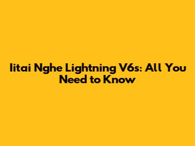 Iitai Nghe Lightning V6s: All You Need to Know