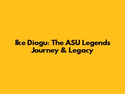 Ike Diogu: The ASU Legend's Journey & Legacy
