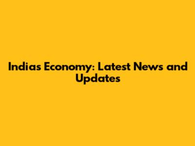 India's Economy: Latest News and Updates