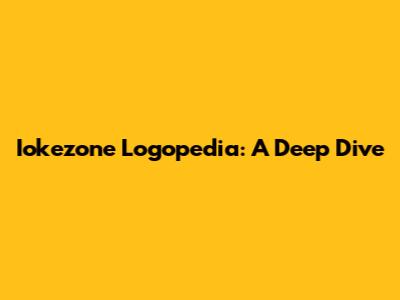 Iokezone Logopedia: A Deep Dive
