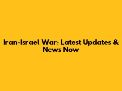 Iran-Israel War: Latest Updates & News Now