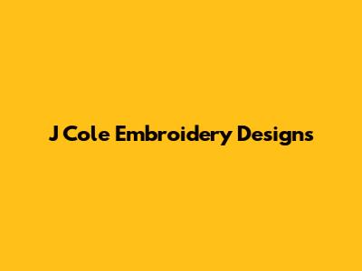 J Cole Embroidery Designs