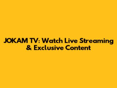 JOKAM TV: Watch Live Streaming & Exclusive Content