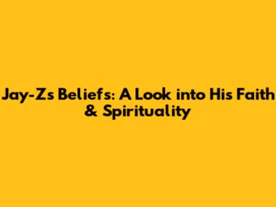 Jay-Z's Beliefs: A Look into His Faith & Spirituality
