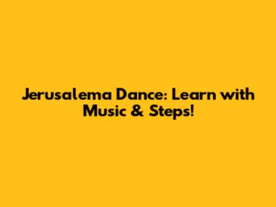 Jerusalema Dance: Learn with Music & Steps!