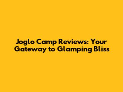 Joglo Camp Reviews: Your Gateway to Glamping Bliss