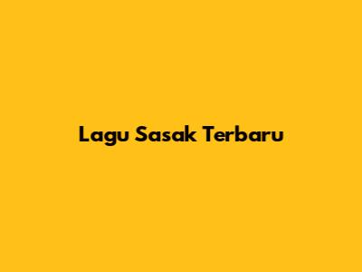 Lagu Sasak Terbaru