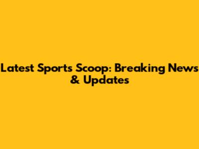 Latest Sports Scoop: Breaking News & Updates