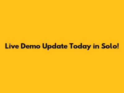 Live Demo Update Today in Solo!