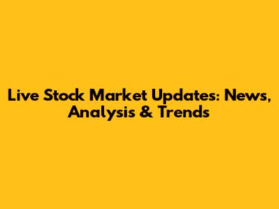 Live Stock Market Updates: News, Analysis & Trends