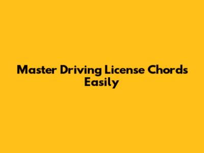 Master Driving License Chords Easily