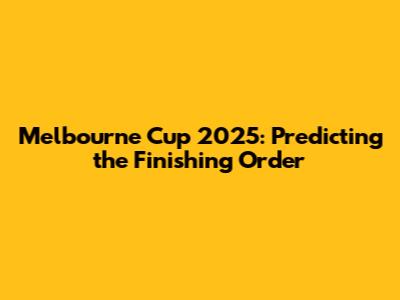 Melbourne Cup 2025: Predicting the Finishing Order