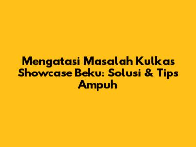Mengatasi Masalah Kulkas Showcase Beku: Solusi & Tips Ampuh