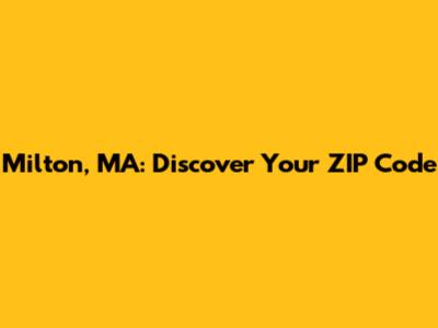 Milton, MA: Discover Your ZIP Code